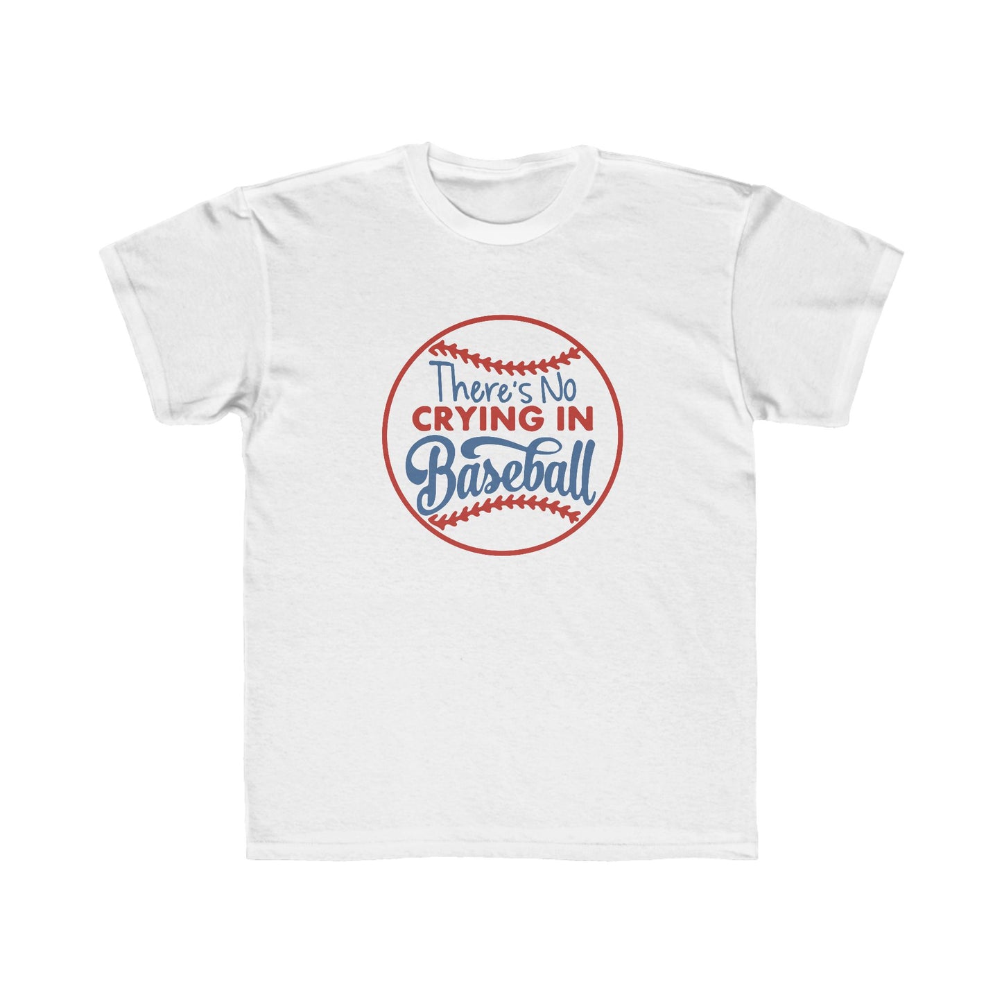 There's No Crying in Baseball Kids Regular Fit Tee