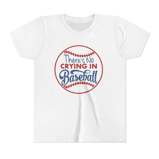 There's No Crying in Baseball Youth Short Sleeve Tee
