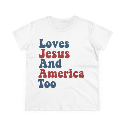 Loves Jesus and America Too Tom Petty Women's Midweight Cotton Tee